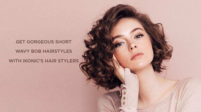 TIPS, TRICKS & STEP BY STEP GUIDE TO STYLE A BOB WITH IKONIC'S HAIR STYLERS