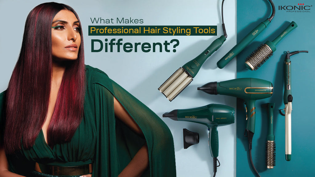 What Makes Professional Hair Styling Tools Different? Why You Need To Invest In Them ?